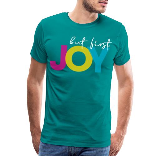 But First, Joy Merch - Men's Premium T-Shirt