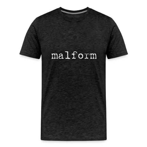 Malform - Men's Premium T-Shirt