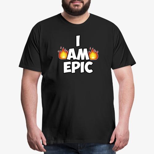 I AM EPIC - Men's Premium T-Shirt