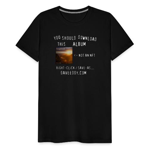 You Should Download This Album - Men's Premium T-Shirt