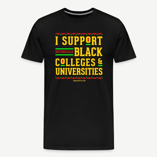 I Support HBCUs - Men's Premium T-Shirt