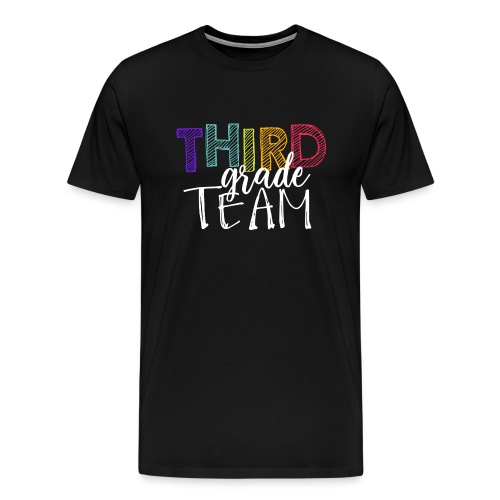 Third Grade Team Grade Level Team Teacher T-Shirts - Men's Premium T-Shirt