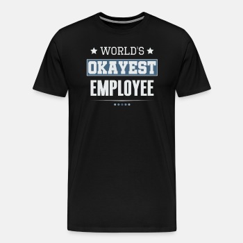 World's Okayest Employee - Premium T-shirt for men