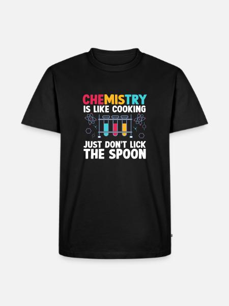 Chemistry Is like cooking just don't Funny - Men's Premium T-Shirt - black