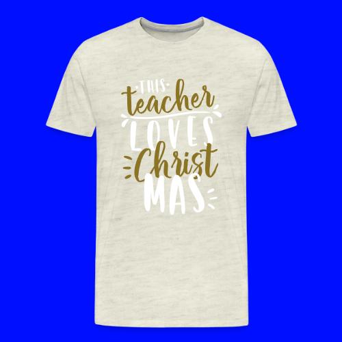 This Teacher Loves Christmas Teacher T-Shirts - Men's Premium T-Shirt