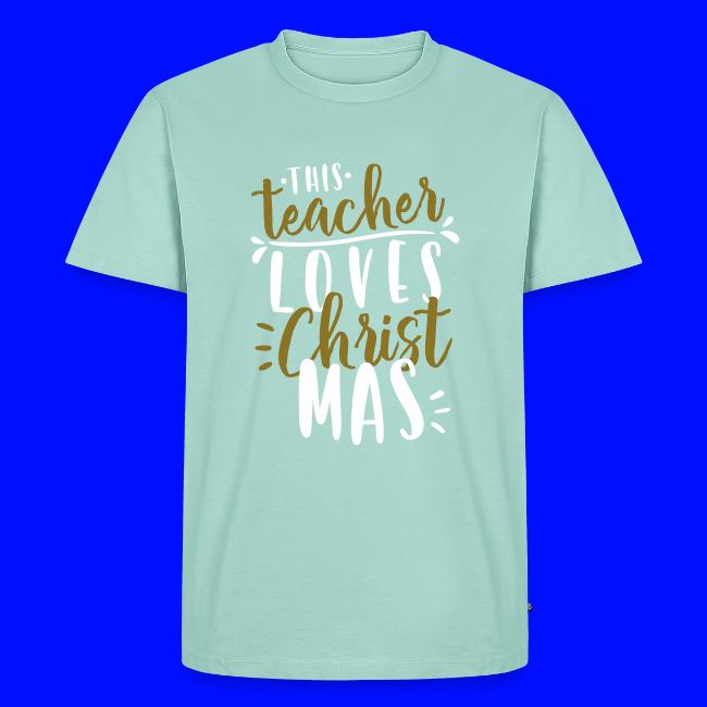 This Teacher Loves Christmas Teacher T-Shirts