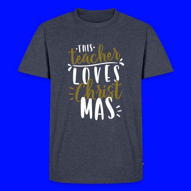 This Teacher Loves Christmas Teacher T-Shirts