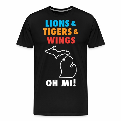 Lions & Tigers & Wings OH MI! - Men's Premium T-Shirt