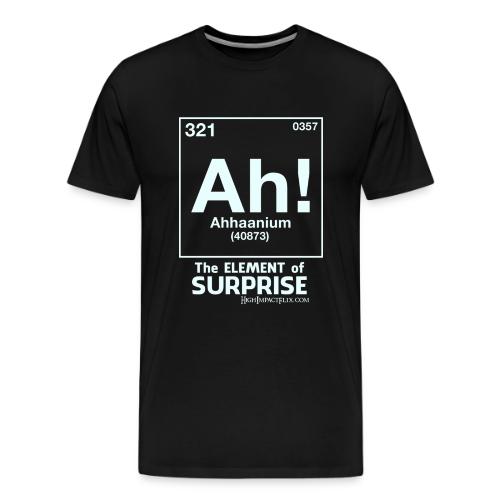 Ah! the Element of Surprise WHITE - Men's Premium T-Shirt