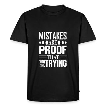 Mistakes are proof that you are trying - Men's Premium T-Shirt - black - Front - Nico (187cm)