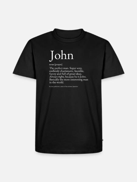 John Dictionary Definition Name John - Men's Premium T-Shirt - black