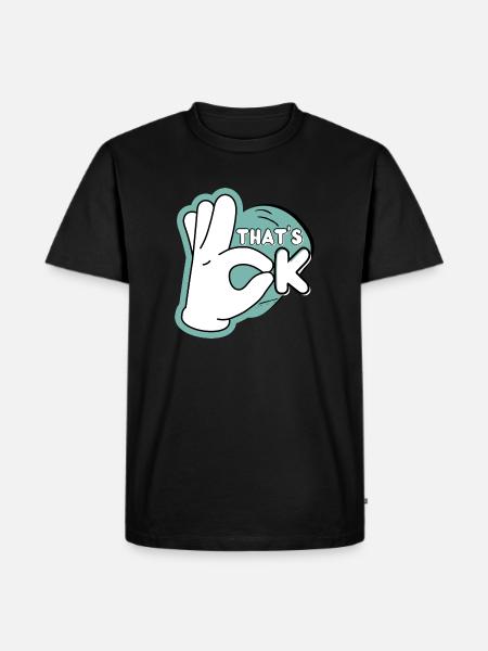 Sleek & Stylish: That's OK™ - Men's Premium T-Shirt - black