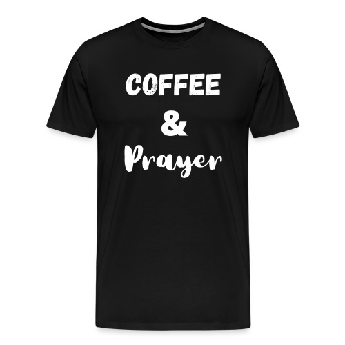 coffeeandprayerwhite - Men's Premium T-Shirt