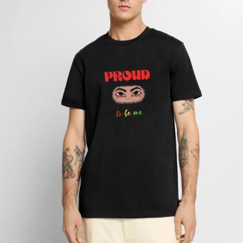 Proud To Be Me - Men's Premium T-Shirt