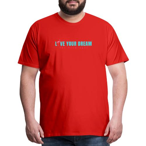 Live Your Dream w/Flamingo Bird - Men's Premium T-Shirt