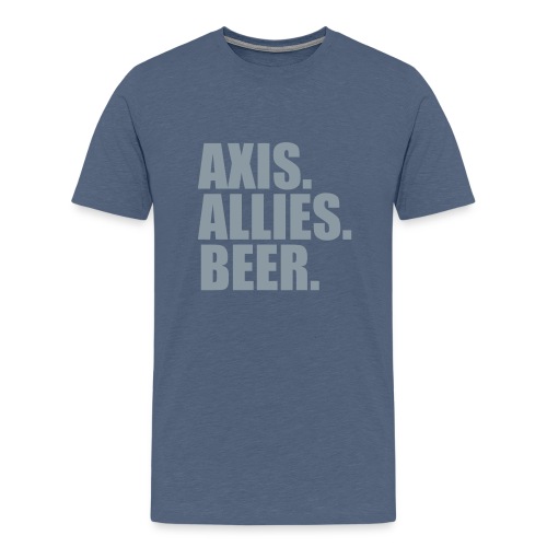 Axis. Allies. Beer. Axis & Allies - Men's Premium T-Shirt