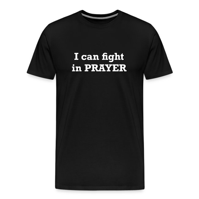 I can fight in PRAYER