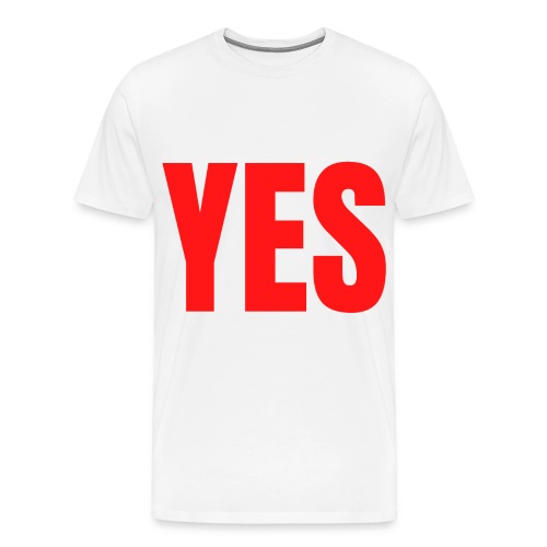 Just Say YES (white & red letters version) - Men's Premium T-Shirt