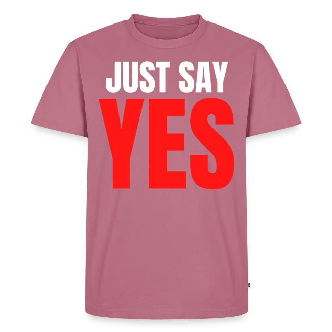 Just Say YES (white & red letters version)