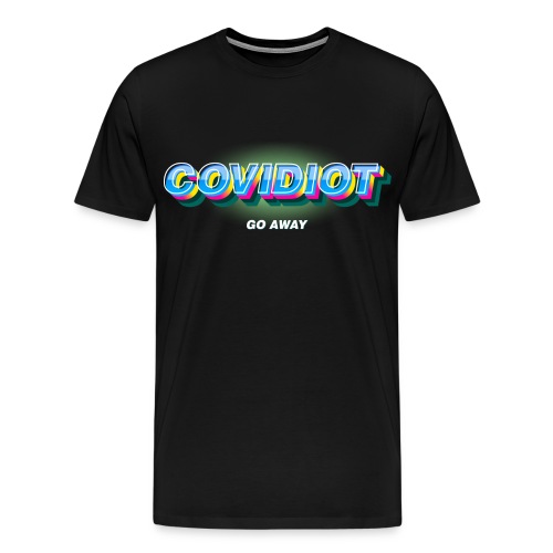 COVIDIOT Go Away - Men's Premium T-Shirt