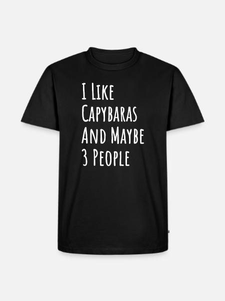 Capybara Quote: I Like Capybaras - Men's Premium T-Shirt - black