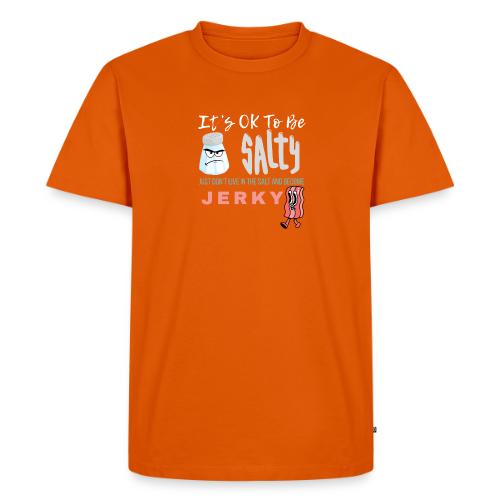 It's OK To Be Salty - Men's Premium T-Shirt