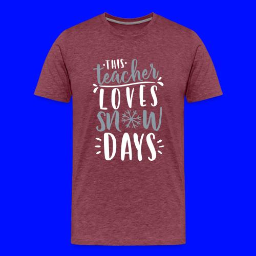 This Teacher Loves Snow Days Funny Winter Teacher - Men's Premium T-Shirt