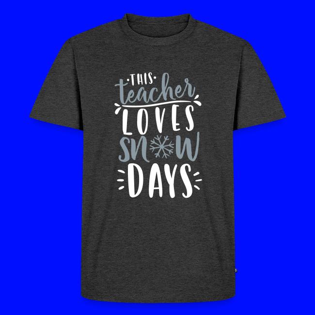 This Teacher Loves Snow Days Funny Winter Teacher