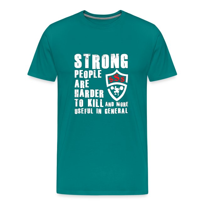 Strong People Are Harder To Kill