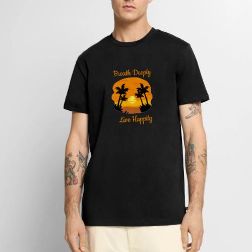 Breath Deeply Live Happily - Men's Premium T-Shirt