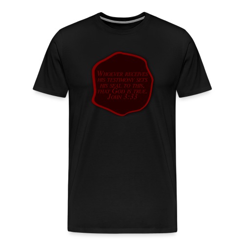 John 3:33 - Men's Premium T-Shirt