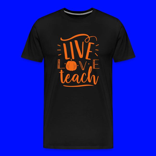 Live Love Teach Pumpkin Halloween Teacher T-Shirts