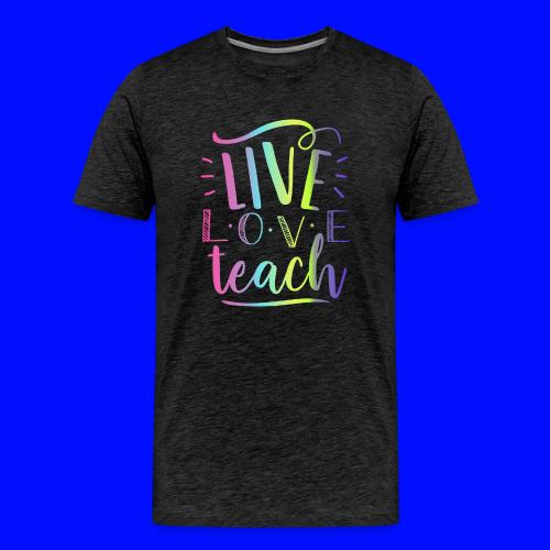 Live Love Teach Tie Dye Teacher T-Shirts - Men's Premium T-Shirt