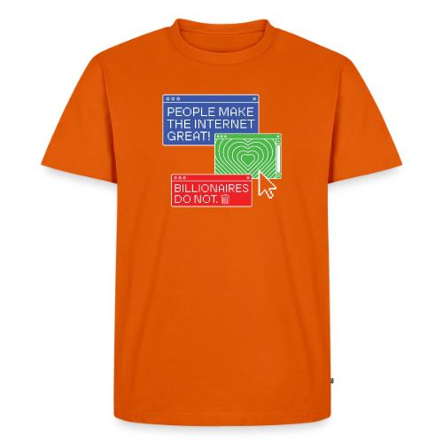 People Make The Internet Great - Browsers Color - Men's Premium T-Shirt