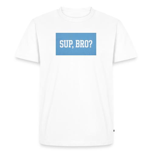 sup bro tee #2 - Men's Premium T-Shirt