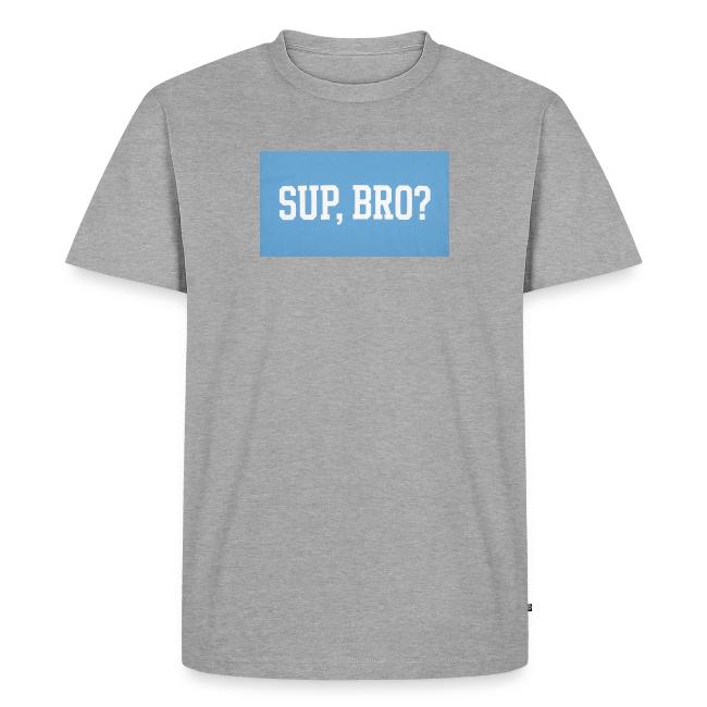 sup bro tee #2