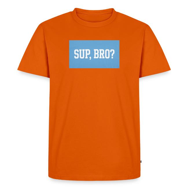 sup bro tee #2
