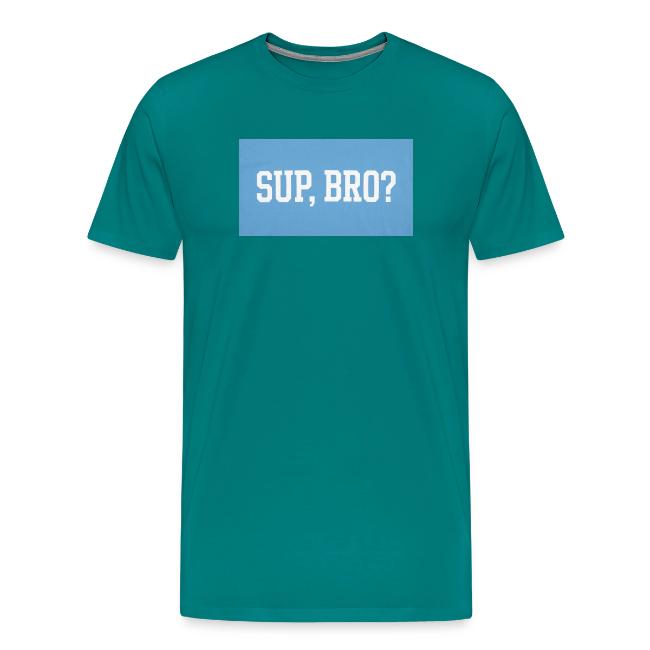 sup bro tee #2
