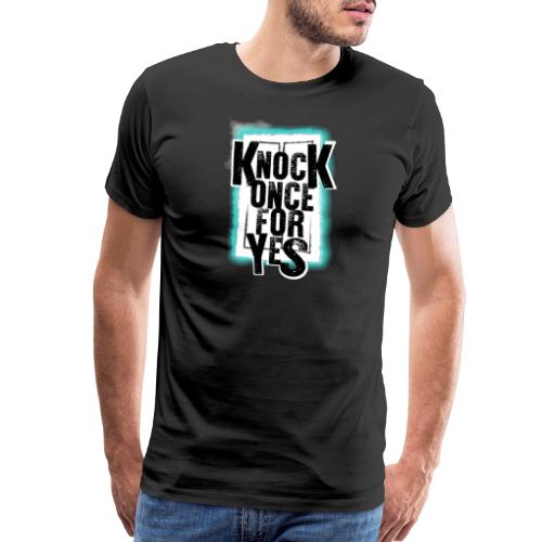 Knock Once For Yes - Logo - Men's Premium T-Shirt