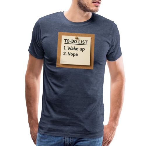 Humorous To Do List - Men's Premium T-Shirt