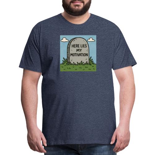 Motivations Cartoon Tombstone - Men's Premium T-Shirt