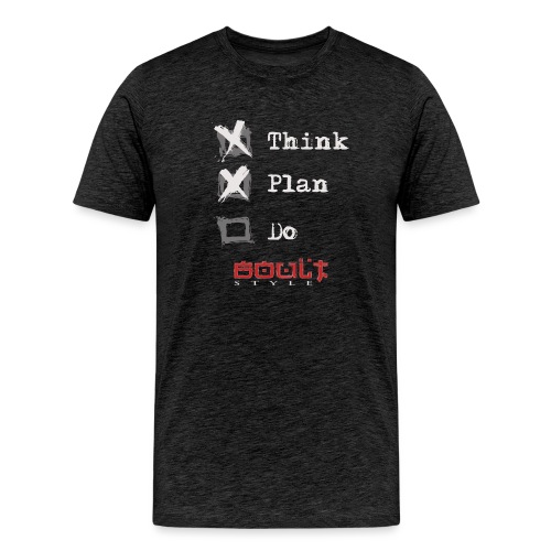 0116 Think Plan Do - Men's Premium T-Shirt