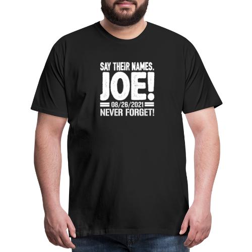 Say their names Joe names of fallen soldiers 13 - Men's Premium T-Shirt