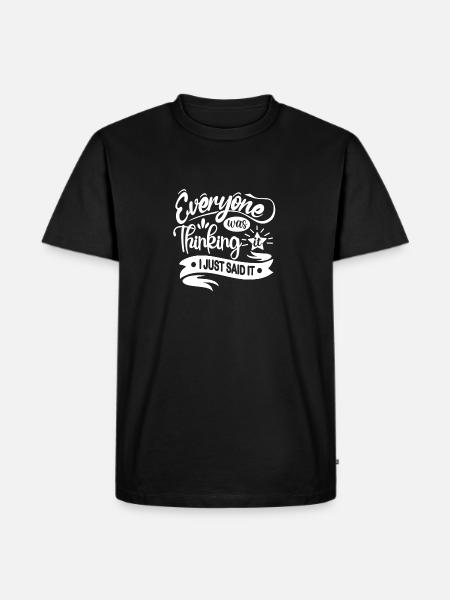 FUNNY QUOTE EVERY ONE - Men's Premium T-Shirt - black