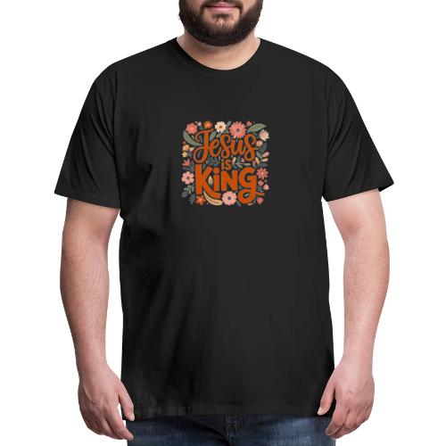 Jesus Is King – Floral Christian Typography Design - Men's Premium T-Shirt
