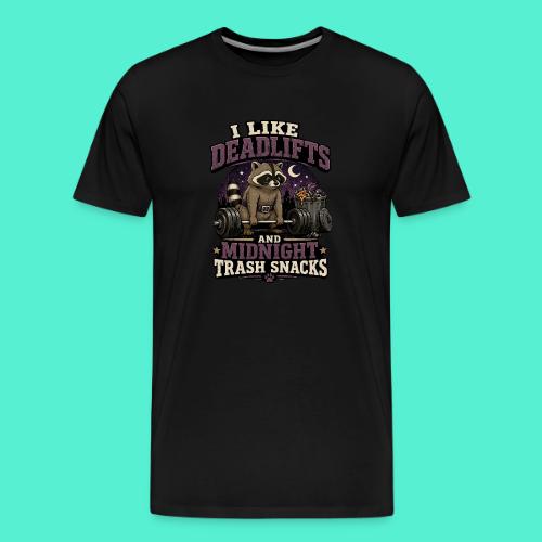 I like deadlifts and trash midnight snacks - Men's Premium T-Shirt