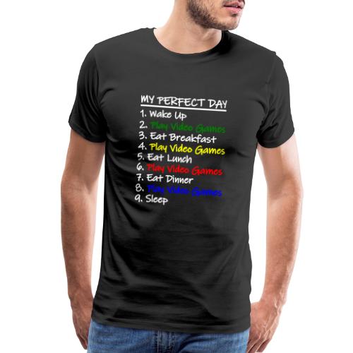 My Perfect Day Funny Video Games Quote For Gamers - Men's Premium T-Shirt