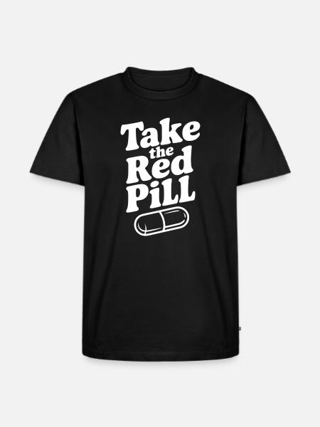 Take the Red Pill - Men's Premium T-Shirt - black