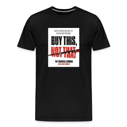 BuyThisNotThat - Men's Premium T-Shirt