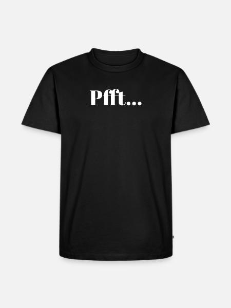 Pfft... Shirt - Men's Premium T-Shirt - black